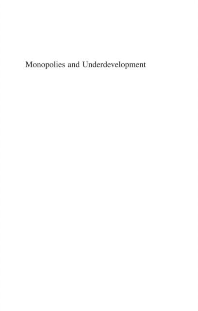 Calixto Salomao Filho - Monopolies and Underdevelopment, E-bok