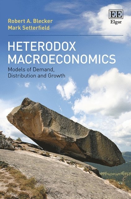 Mark Setterfield, Robert A. Blecker - Heterodox Macroeconomics, E-bok