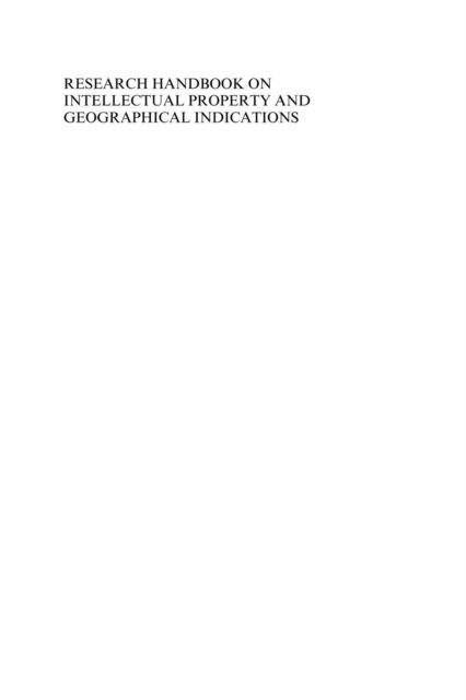 Dev S. Gangjee - Research Handbook on Intellectual Property and Geographical Indications, E-bok