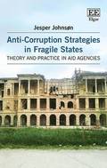 Anti-Corruption Strategies in Fragile States - Theory and Practice in Aid Agencies