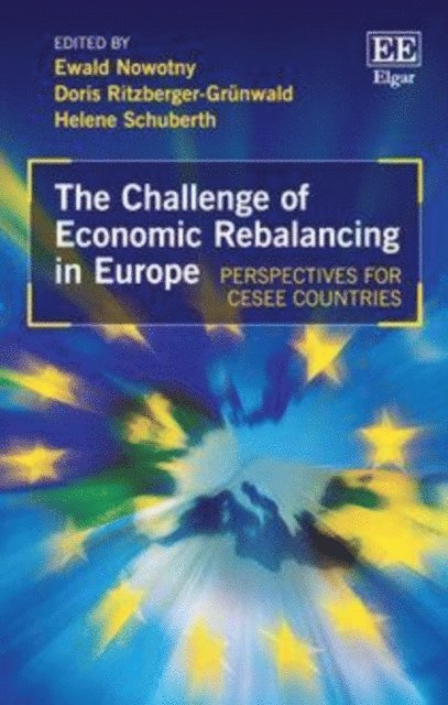 Helene Schuberth, Doris Ritzberger-Grunwald, Ewald Nowotny - Challenge of Economic Rebalancing in Europe, E-bok