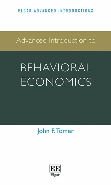 John F. Tomer - Advanced Introduction to Behavioral Economics, E-bok