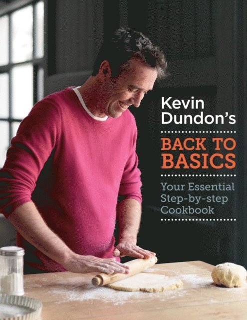 Kevin Dundon - Kevin Dundon's Back to Basics, E-bok. Tillgänglighet: Lägg i varukorg