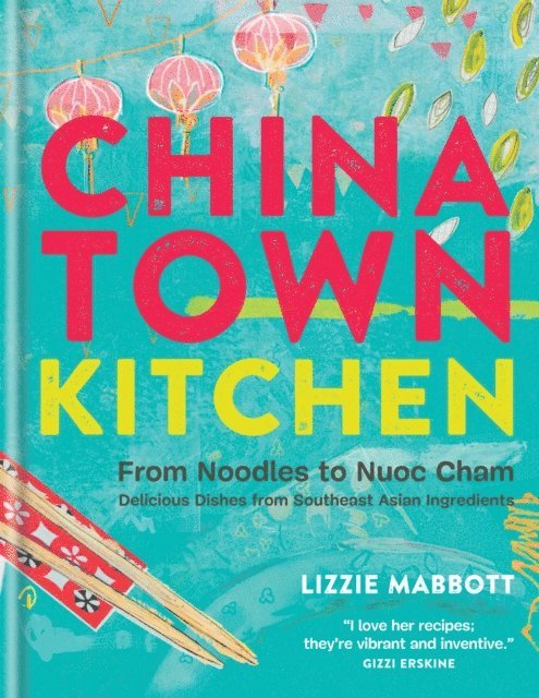Lizzie Mabbott - Chinatown Kitchen, E-bok. Tillgänglighet: Lägg i varukorg
