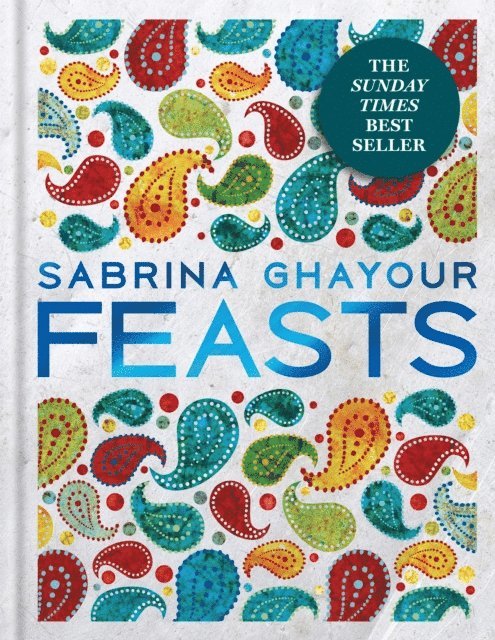 Sabrina Ghayour - Feasts, E-bok