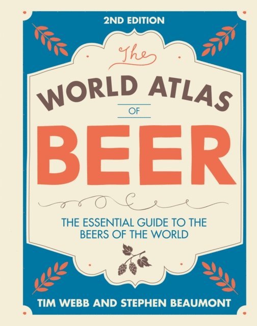 Stephen Beaumont, Tim Webb - World Atlas of Beer, E-bok