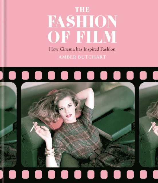 Amber Butchart - Fashion of Film: How Cinema has Inspired Fashion, E-bok