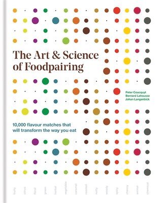 Peter Coucquyt, Bernard Lahousse, Johan Langenbick - Art & Science of Foodpairing, Inbunden