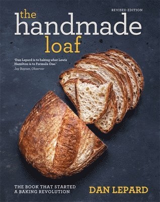 Dan Lepard - Handmade Loaf, Häftad