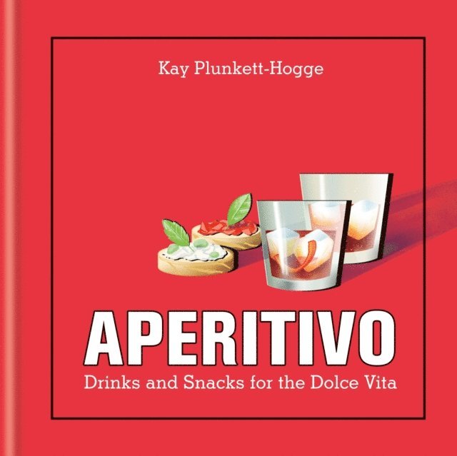 Kay Plunkett-Hogge - Aperitivo, E-bok