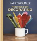 Farrow &; Ball Recipes for Decorating