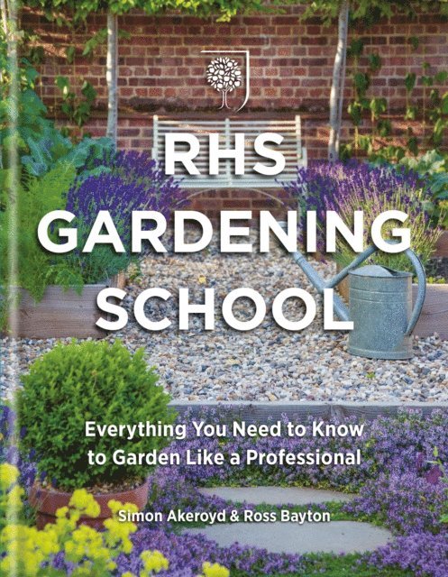 Dr Ross Bayton, Simon Akeroyd - RHS Gardening School, E-bok