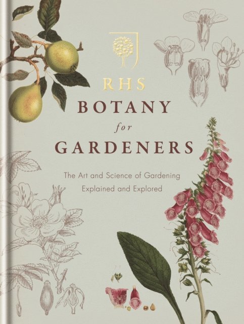 Royal Horticultural Society - RHS Botany for Gardeners, E-bok