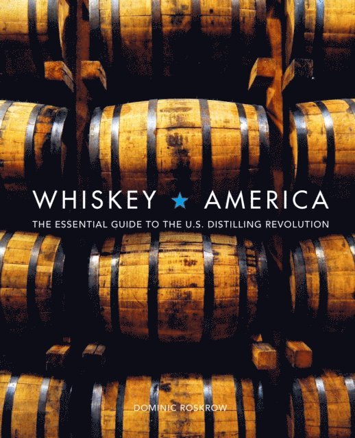 Dominic Roskrow - Whiskey America, E-bok