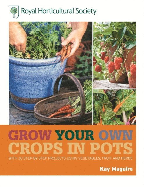 Kay Maguire - RHS Grow Your Own: Crops in Pots, E-bok