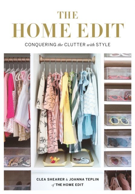Joanna Teplin, Clea Shearer - Home Edit, E-bok