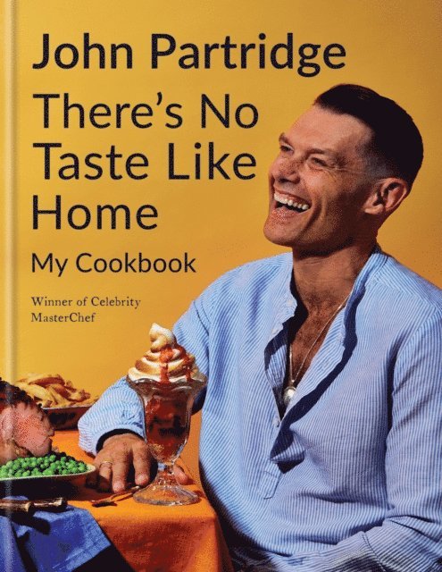 John Partridge - There's No Taste Like Home, E-bok