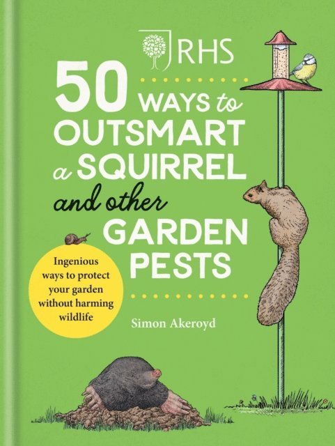 Simon Akeroyd - RHS 50 Ways to Outsmart a Squirrel & Other Garden Pests, E-bok