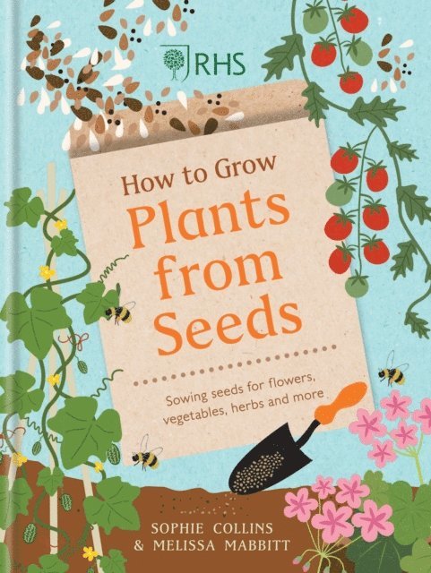 Sophie Collins - RHS How to Grow Plants from Seeds, E-bok