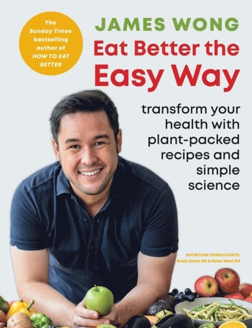 James Wong - Eat Better the Easy Way, E-bok