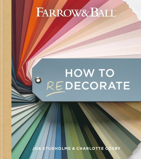 James Merrell, Charlotte Cosby, Joa Studholme - Farrow and Ball How to Redecorate, E-bok