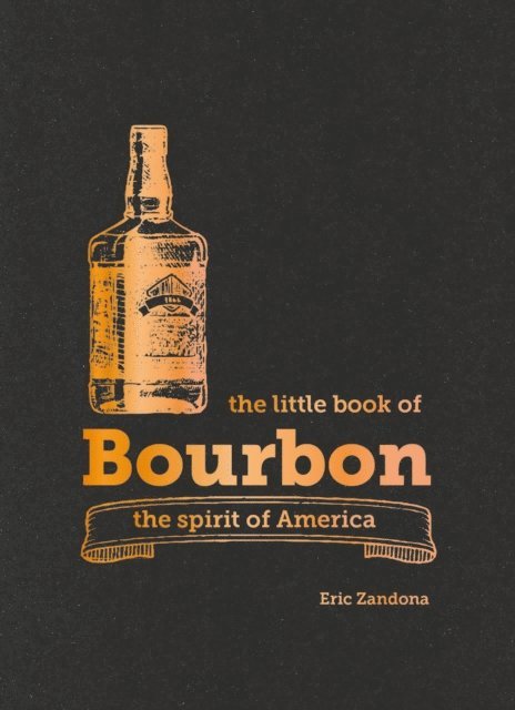 Eric Zandona - Little Book of Bourbon, E-bok