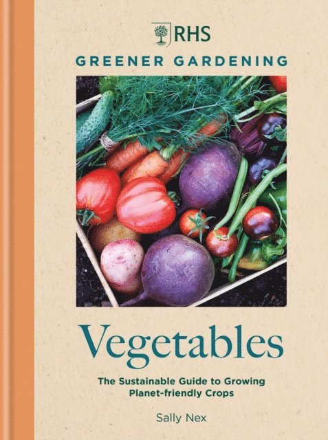 Sally Nex - RHS Greener Gardening: Vegetables, E-bok