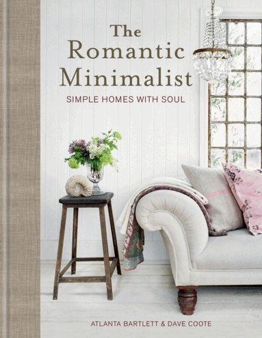 Atlanta Bartlett, Dave Coote - Romantic Minimalist, Inbunden