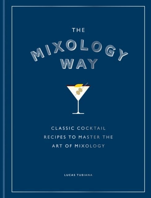 Lucas Tubiana - Mixology Way, Inbunden. Tillgänglighet: Lägg i varukorg