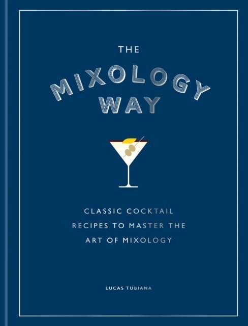 Lucas Tubiana - Mixology Way, E-bok