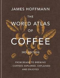 World Atlas of Coffee 3rd edition