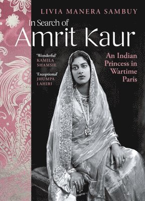 Livia Manera Sambuy - In Search of Amrit Kaur, Inbunden