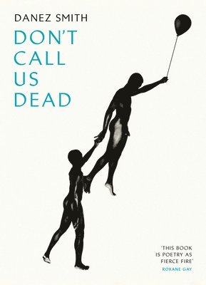 Danez Smith - Don't Call Us Dead, Häftad