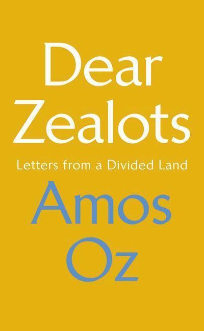 Amos Oz - Dear Zealots, Inbunden