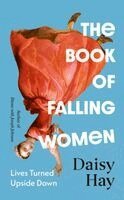 Daisy Hay - Book of Falling Women, Inbunden