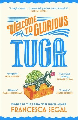Francesca Segal - Welcome to Glorious Tuga, Inbunden