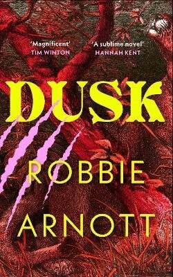 Robbie Arnott, Susan Gates - Dusk, Inbunden