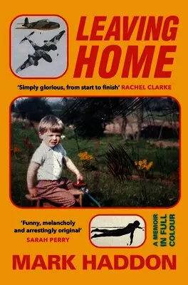 Mark Haddon - Leaving Home, Inbunden