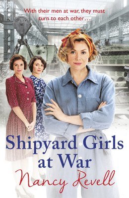 Shipyard Girls at War by Nancy Revell
