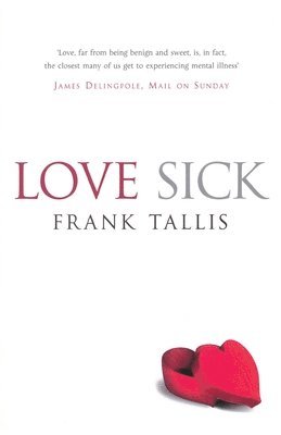 Frank Tallis - Love Sick, Häftad