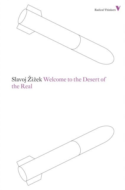 Slavoj Zizek - Welcome to the Desert of the Real, E-bok
