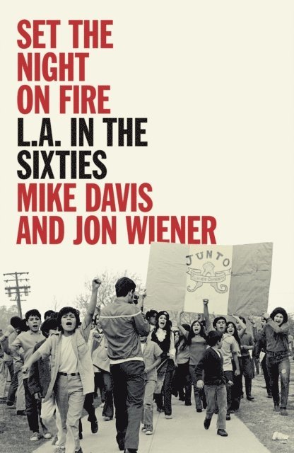 Mike Davis, Jon Wiener - Set the Night on Fire, E-bok