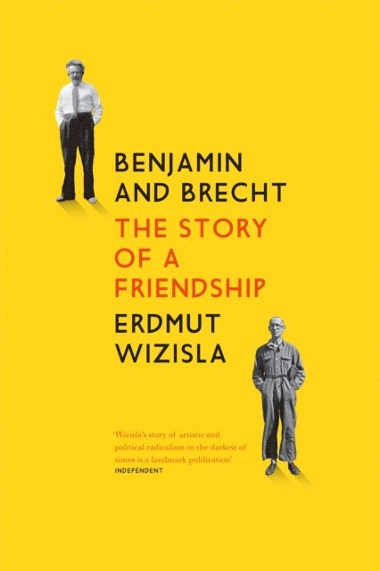 Erdmut Wizisla - Benjamin and Brecht, E-bok