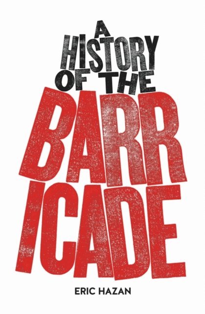 Eric Hazan - History of the Barricade, E-bok. Tillgänglighet: Lägg i varukorg