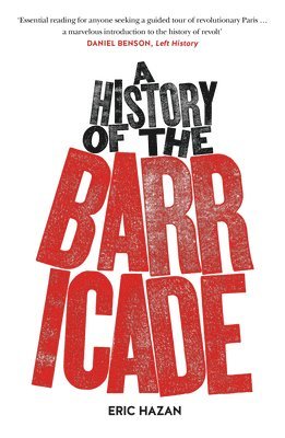 Eric Hazan - History of the Barricade, Häftad. Tillgänglighet: Lägg i varukorg