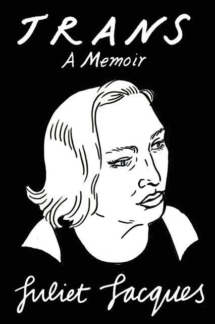 Juliet Jacques - Trans, E-bok