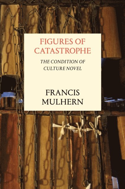 Francis Mulhern - Figures of Catastrophe, E-bok