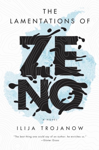 Ilija Trojanow - Lamentations of Zeno, E-bok