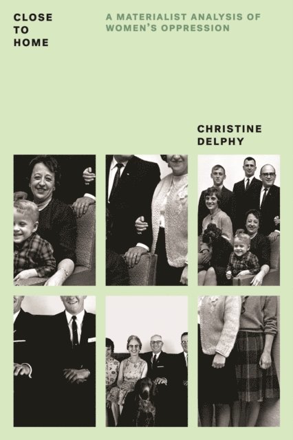 Christine Delphy - Close to Home, E-bok