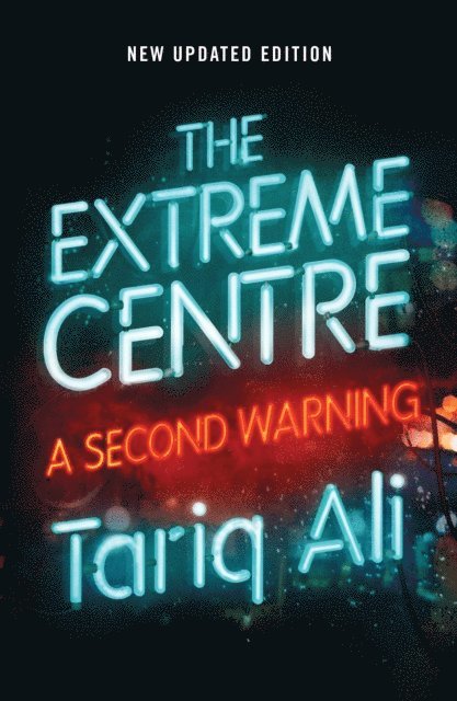 Tariq Ali - Extreme Centre, E-bok